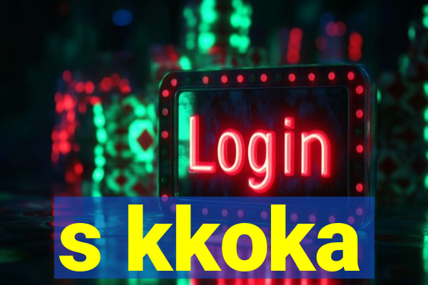 s kkoka